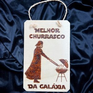 Placa de Pendurar “Melhor Churrasco da Galáxia”